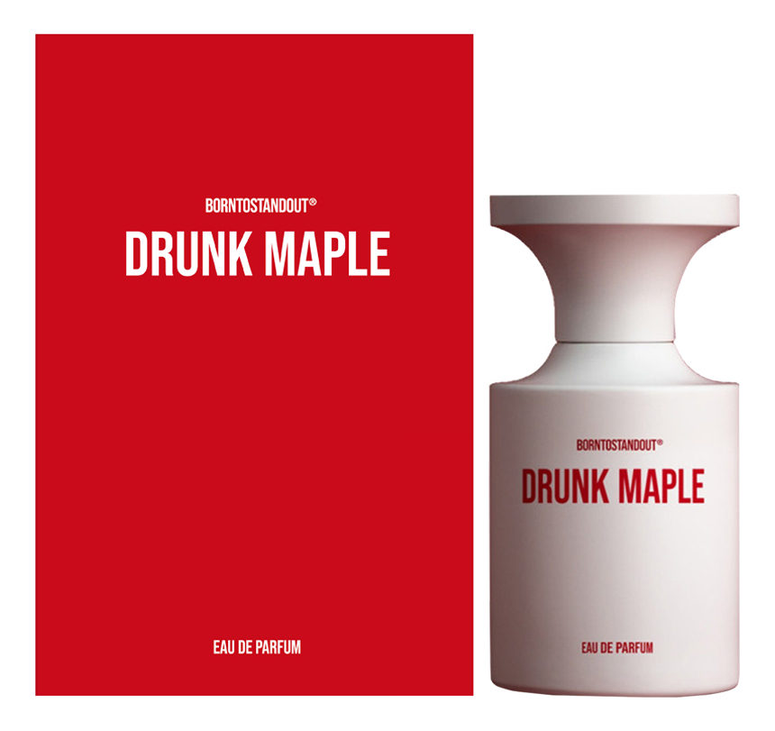 BORNTOSTANDOUT Drunk Maple парфюмерная вода 50ml