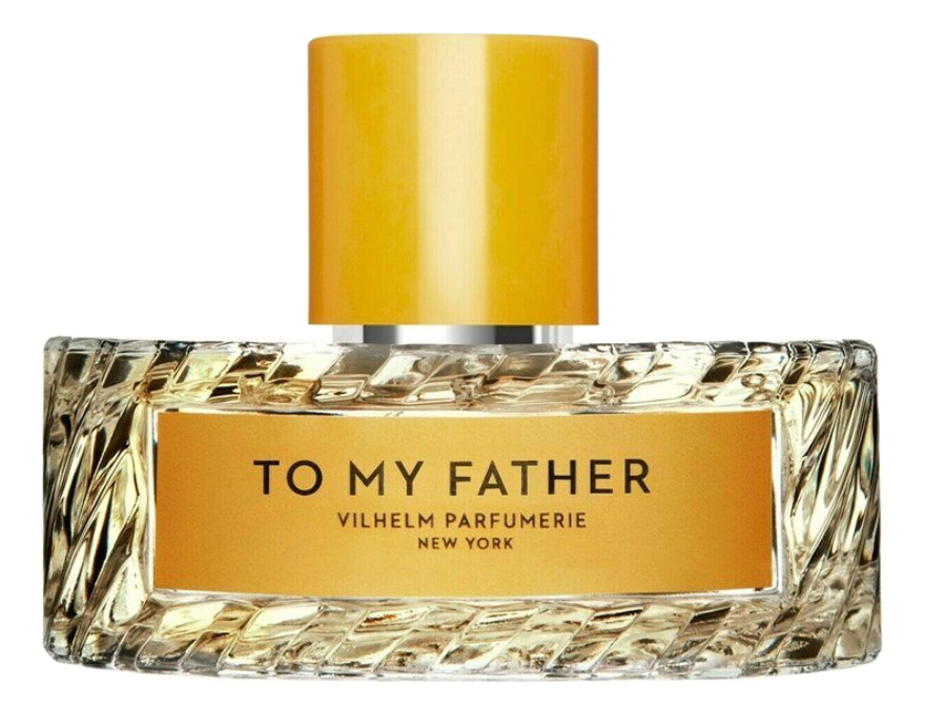 Vilhelm Parfumerie To My Father парфюмерная вода 50ml