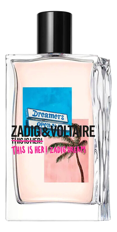 Zadig &amp; Voltaire This Is Her! Zadig Dream парфюмерная вода 100ml